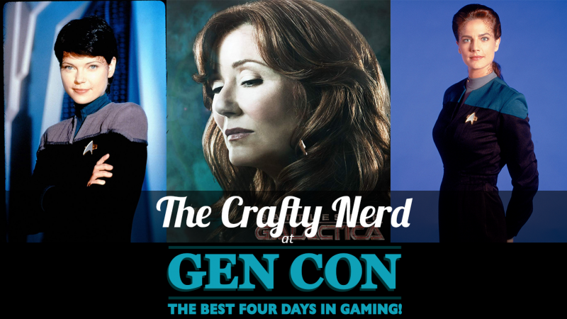 Banner image of Ezri Dax, President Laura Roslin, and Jadzia Dax with the text 'The Crafty Nerd at Gen Con' at the bottom of the image.